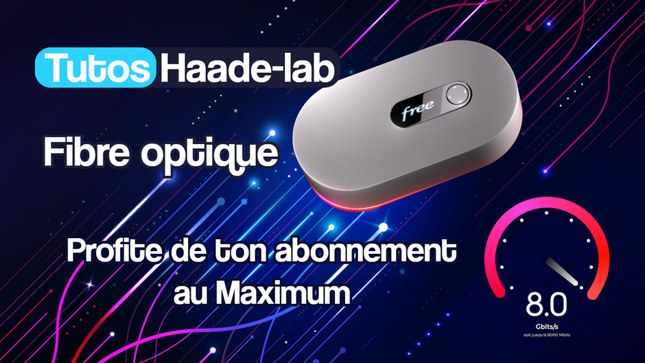 Profite pleinement de ton abonnement fibre optique FREE