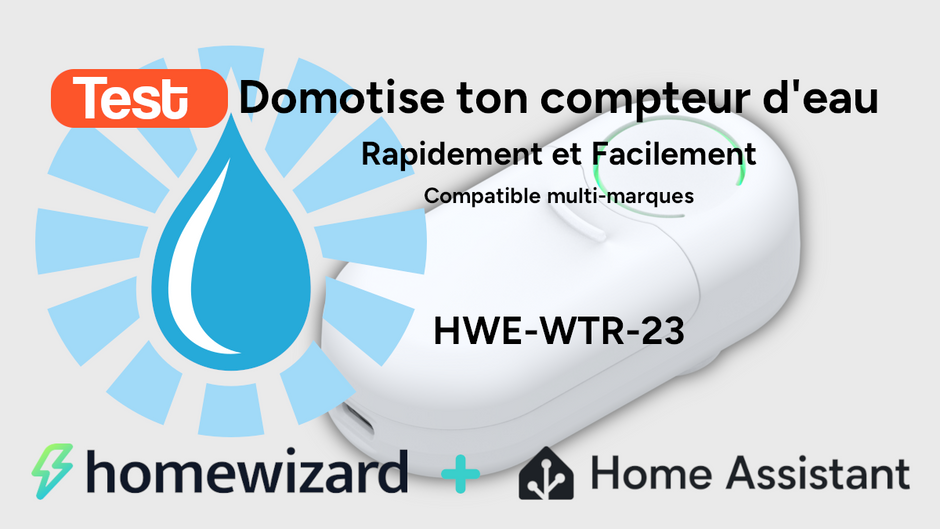 Domotise facilement ton compteur d'eau grâce à Homewizard