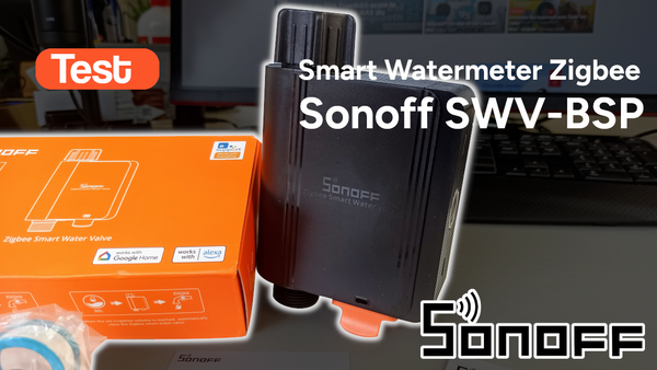 Sonoff SWV-BSP Zigbee Watering Timer Review and Test