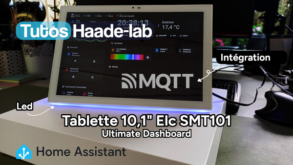 Test et intégration dans home assistant avec mqtt de la tablette murale ELC SMT101 avec bandeau Led et switch