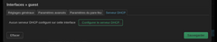 commence par activer le serveur dhcp pour l'interface guest