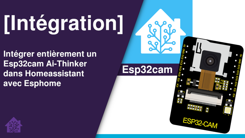 Esp32-cam Ai Thinker et homeassistant