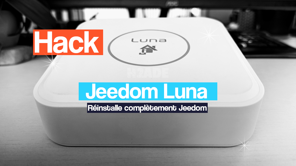 réinstallation complète sur Jeedom Luna